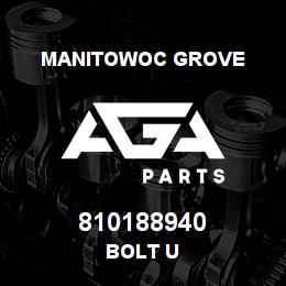 810188940 Manitowoc Grove BOLT U | AGA Parts