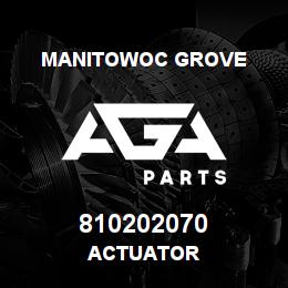 810202070 Manitowoc Grove ACTUATOR | AGA Parts