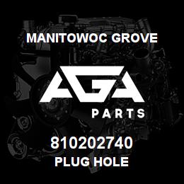 810202740 Manitowoc Grove PLUG HOLE | AGA Parts