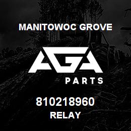 810218960 Manitowoc Grove RELAY | AGA Parts