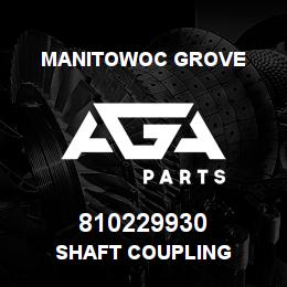 810229930 Manitowoc Grove SHAFT COUPLING | AGA Parts