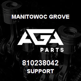 810238042 Manitowoc Grove SUPPORT | AGA Parts