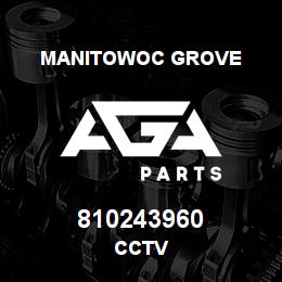 810243960 Manitowoc Grove CCTV | AGA Parts