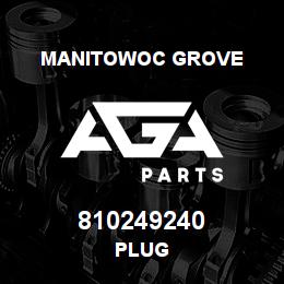 810249240 Manitowoc Grove PLUG | AGA Parts
