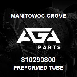 810290800 Manitowoc Grove PREFORMED TUBE | AGA Parts