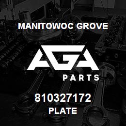 810327172 Manitowoc Grove PLATE | AGA Parts