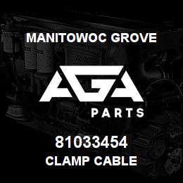 81033454 Manitowoc Grove CLAMP CABLE | AGA Parts