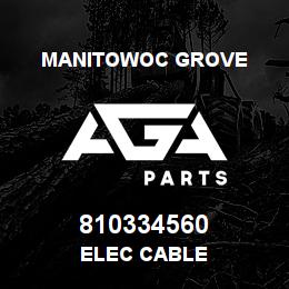 810334560 Manitowoc Grove ELEC CABLE | AGA Parts