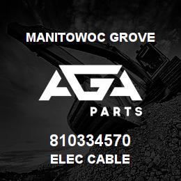 810334570 Manitowoc Grove ELEC CABLE | AGA Parts