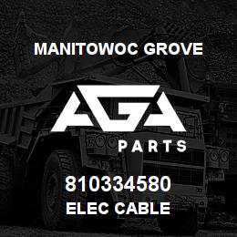 810334580 Manitowoc Grove ELEC CABLE | AGA Parts