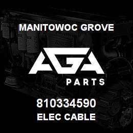 810334590 Manitowoc Grove ELEC CABLE | AGA Parts