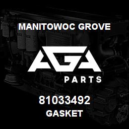 81033492 Manitowoc Grove GASKET | AGA Parts