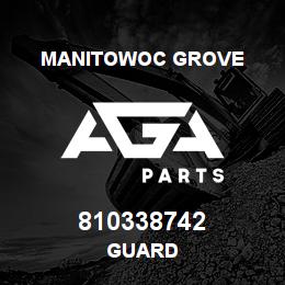 810338742 Manitowoc Grove GUARD | AGA Parts