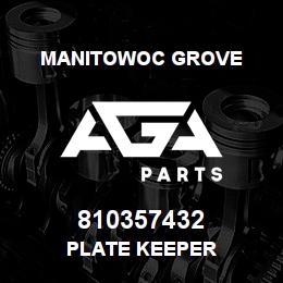810357432 Manitowoc Grove PLATE KEEPER | AGA Parts