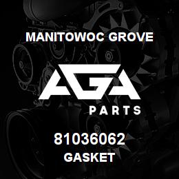 81036062 Manitowoc Grove GASKET | AGA Parts