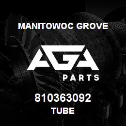 810363092 Manitowoc Grove TUBE | AGA Parts