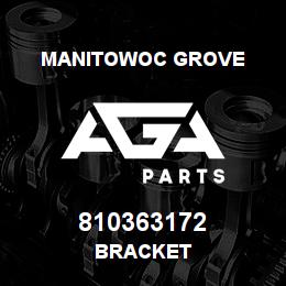 810363172 Manitowoc Grove BRACKET | AGA Parts
