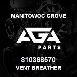 810368570 Manitowoc Grove VENT BREATHER | AGA Parts