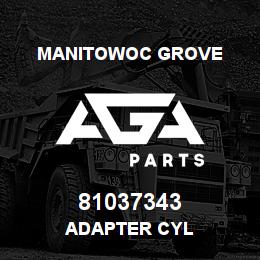 81037343 Manitowoc Grove ADAPTER CYL | AGA Parts
