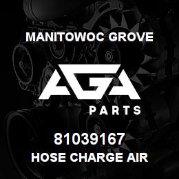 81039167 Manitowoc Grove HOSE CHARGE AIR | AGA Parts