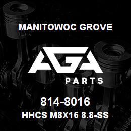 814-8016 Manitowoc Grove HHCS M8x16 8.8-SS | AGA Parts