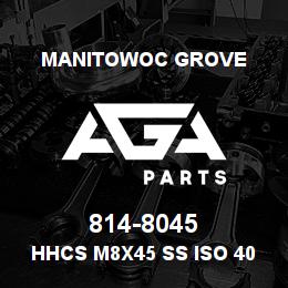 814-8045 Manitowoc Grove HHCS M8x45 SS ISO 4014 | AGA Parts