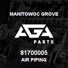 81700005 Manitowoc Grove AIR PIPING | AGA Parts