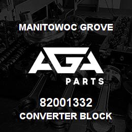 82001332 Manitowoc Grove CONVERTER BLOCK | AGA Parts