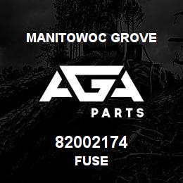 82002174 Manitowoc Grove FUSE | AGA Parts