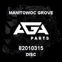 82010315 Manitowoc Grove DISC | AGA Parts