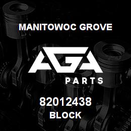 82012438 Manitowoc Grove BLOCK | AGA Parts