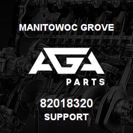 82018320 Manitowoc Grove SUPPORT | AGA Parts
