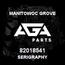 82018541 Manitowoc Grove SERIGRAPHY | AGA Parts