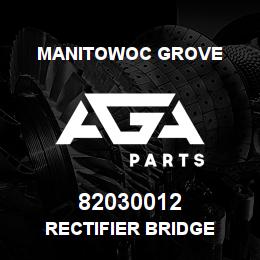 82030012 Manitowoc Grove RECTIFIER BRIDGE | AGA Parts