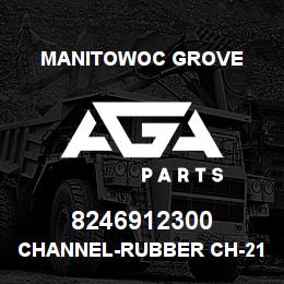 8246912300 Manitowoc Grove CHANNEL-RUBBER CH-210 100 FT. | AGA Parts