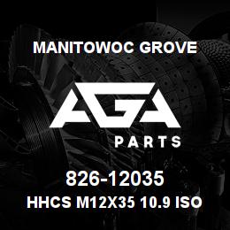 826-12035 Manitowoc Grove HHCS M12x35 10.9 ISO 4017 | AGA Parts