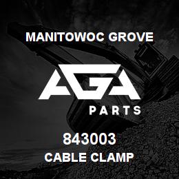 843003 Manitowoc Grove CABLE CLAMP | AGA Parts
