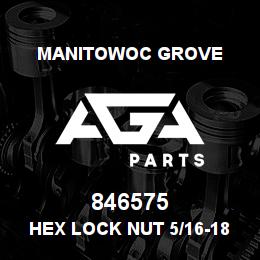 846575 Manitowoc Grove Hex Lock Nut 5/16-18UNC | AGA Parts