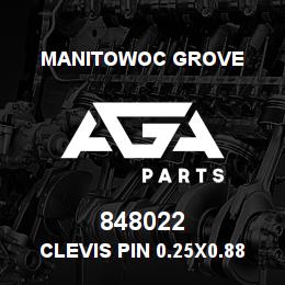 848022 Manitowoc Grove Clevis Pin 0.25x0.88 St-Zn | AGA Parts