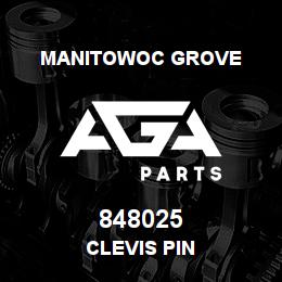 848025 Manitowoc Grove CLEVIS PIN | AGA Parts