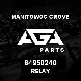 84950240 Manitowoc Grove RELAY | AGA Parts