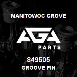 849505 Manitowoc Grove GROOVE PIN | AGA Parts