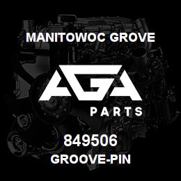 849506 Manitowoc Grove GROOVE-PIN | AGA Parts
