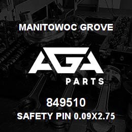 849510 Manitowoc Grove Safety Pin 0.09x2.75 | AGA Parts