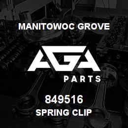 849516 Manitowoc Grove SPRING CLIP | AGA Parts
