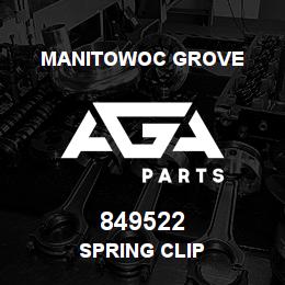 849522 Manitowoc Grove SPRING CLIP | AGA Parts
