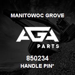 850234 Manitowoc Grove HANDLE PIN* | AGA Parts