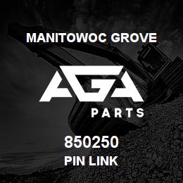 850250 Manitowoc Grove PIN LINK | AGA Parts