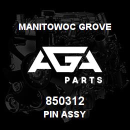 850312 Manitowoc Grove PIN ASSY | AGA Parts