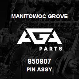 850807 Manitowoc Grove PIN ASSY | AGA Parts